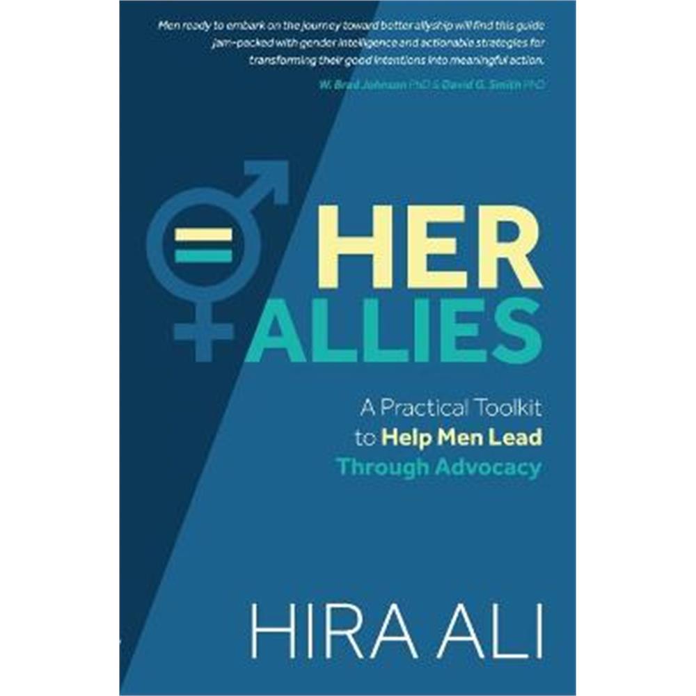 Her Allies: A Practical Toolkit to Help Men Lead Through Advocacy (Paperback) - Hira Ali